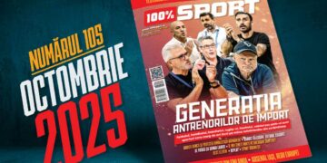 A apărut numărul 105 al revistei 100% Sport România! Antrenorii străini, cheia succesului în sportul românesc?